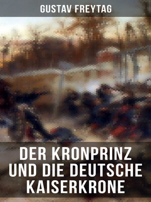 cover image of Der Kronprinz und die deutsche Kaiserkrone